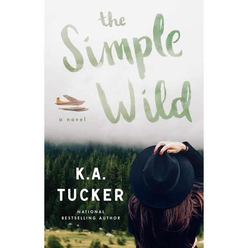 The Simple Wild by K.A. Tucker