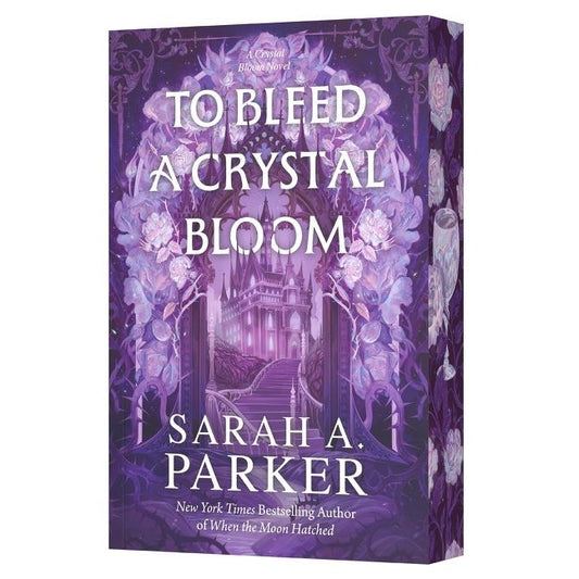 PRE-ORDER To Bleed a Crystal Bloom