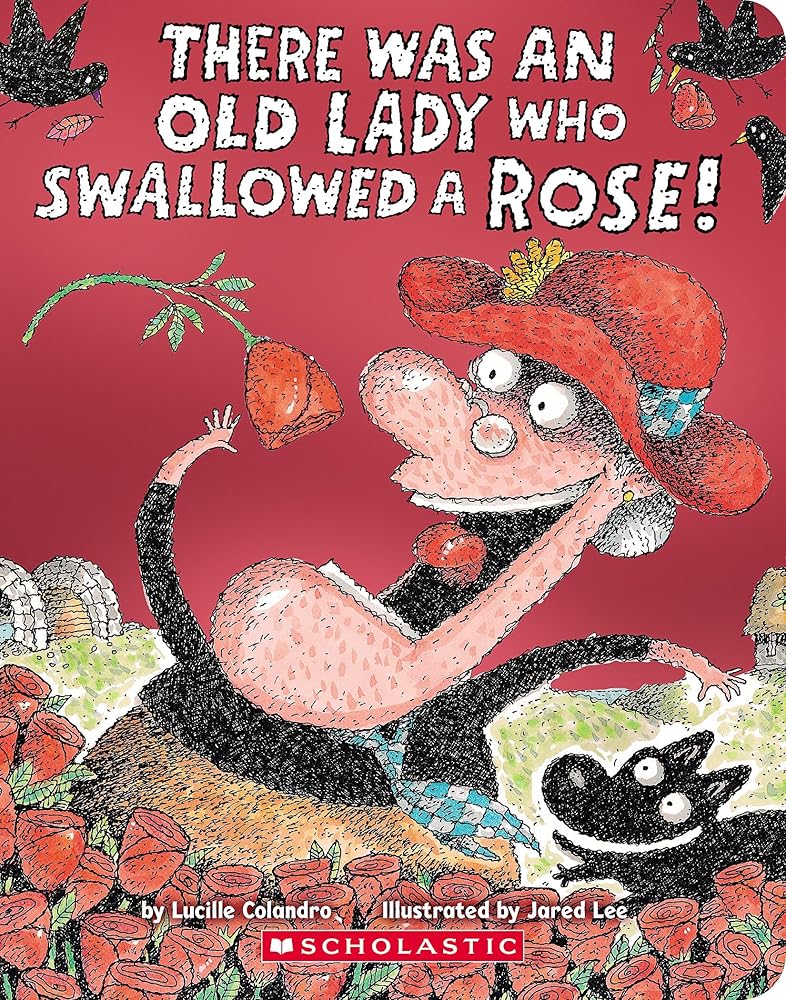 There Was an Old Lady Who Swallowed a Rose! cover image