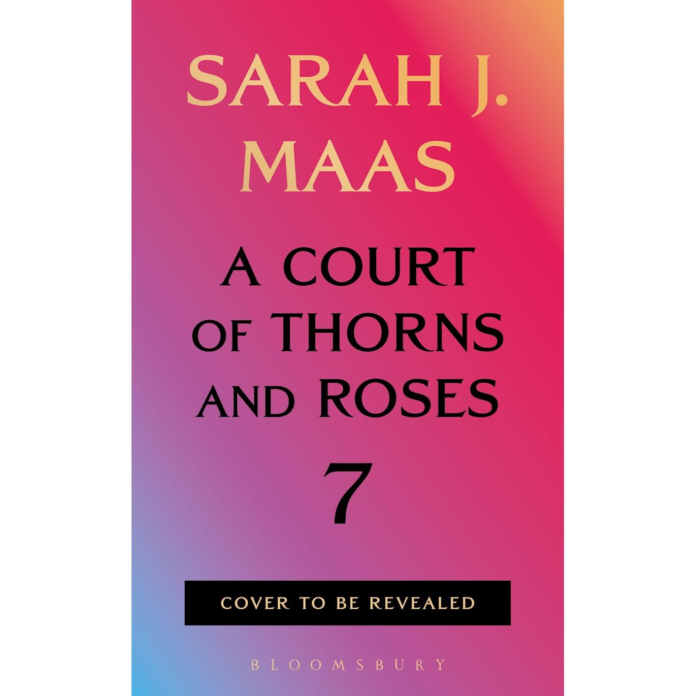 PRE-ORDER A Court of Thorns and Roses 7