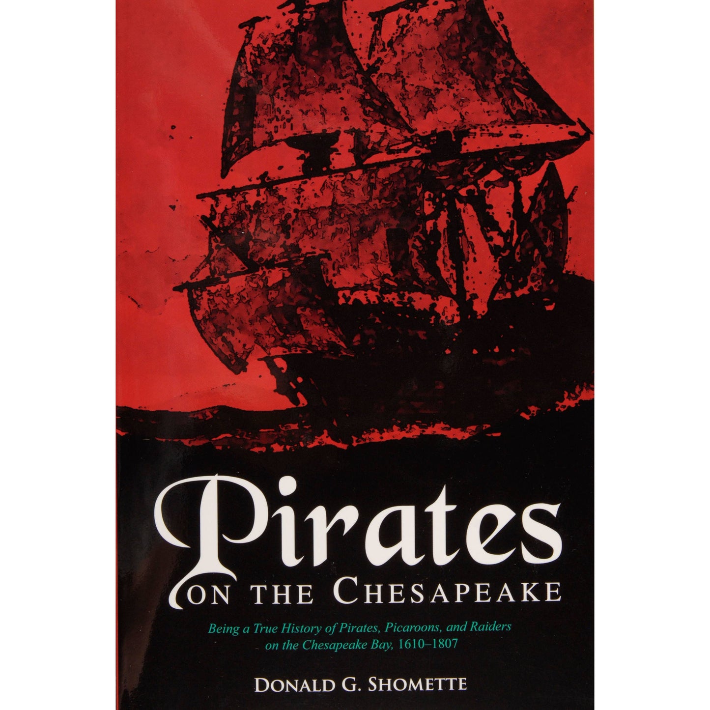 Pirates on the Chesapeake: Being a True History of Pirates