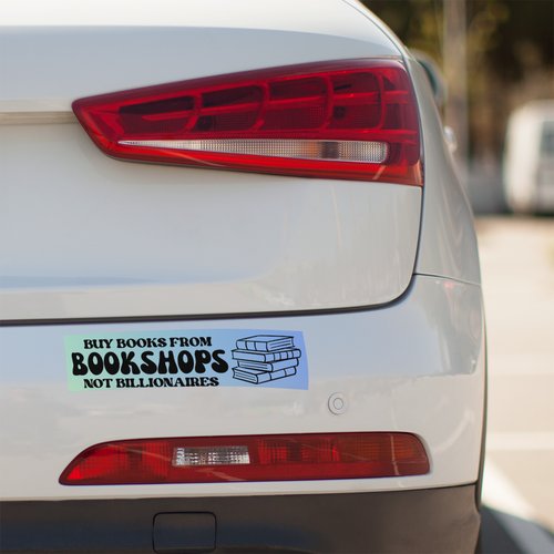 Bookshops not Billionaires Bumper Sticker