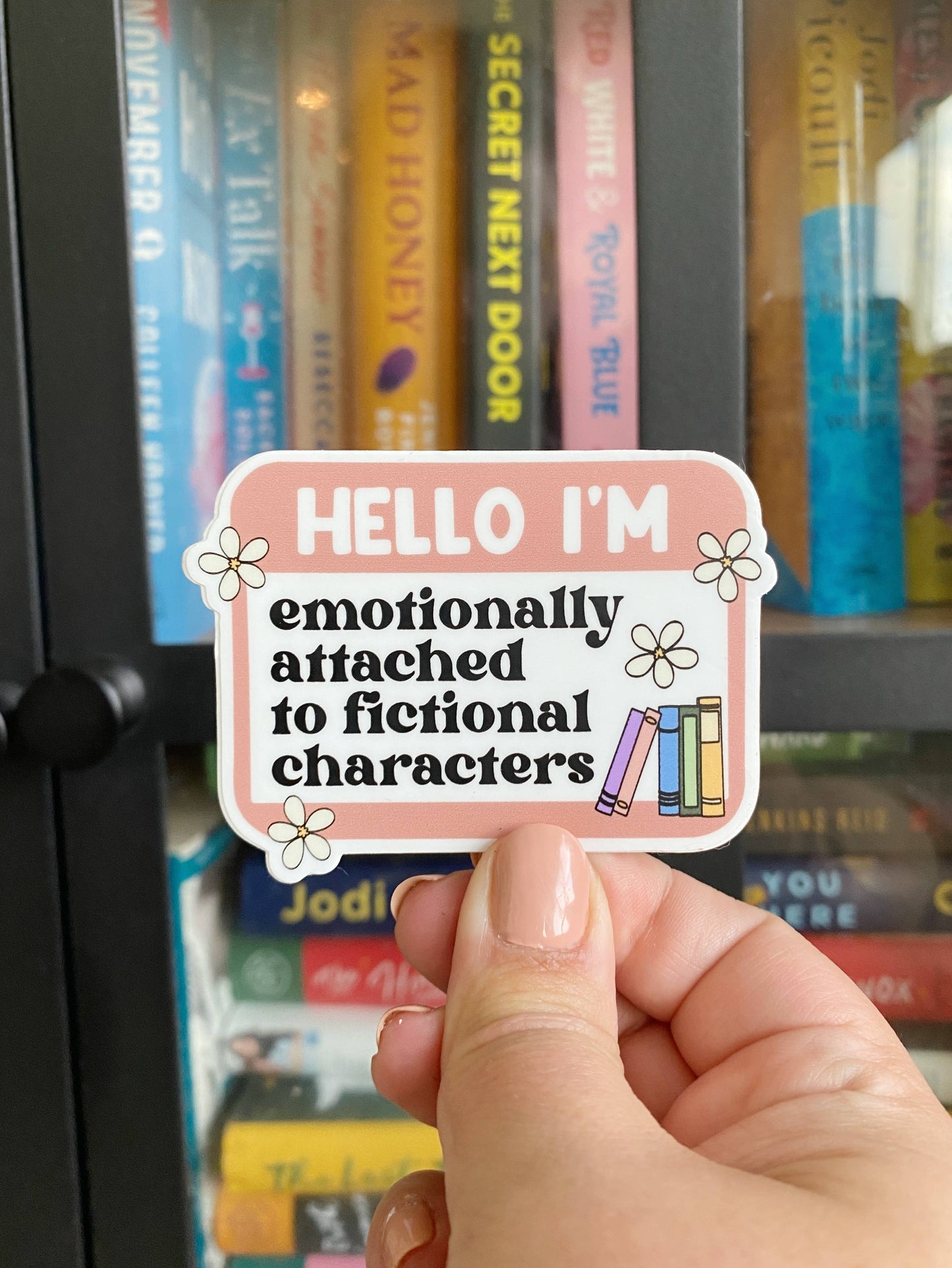 Emotionally Attached to Fictional Characters Sticker