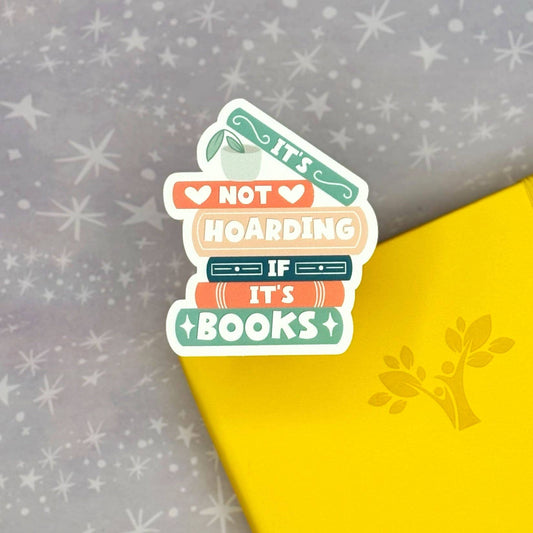 It's Not Hoarding If It's Books Matte Water Resistant Sticker