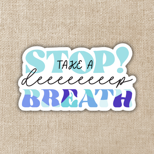 Take a Deep Breath Sticker, 3-inch