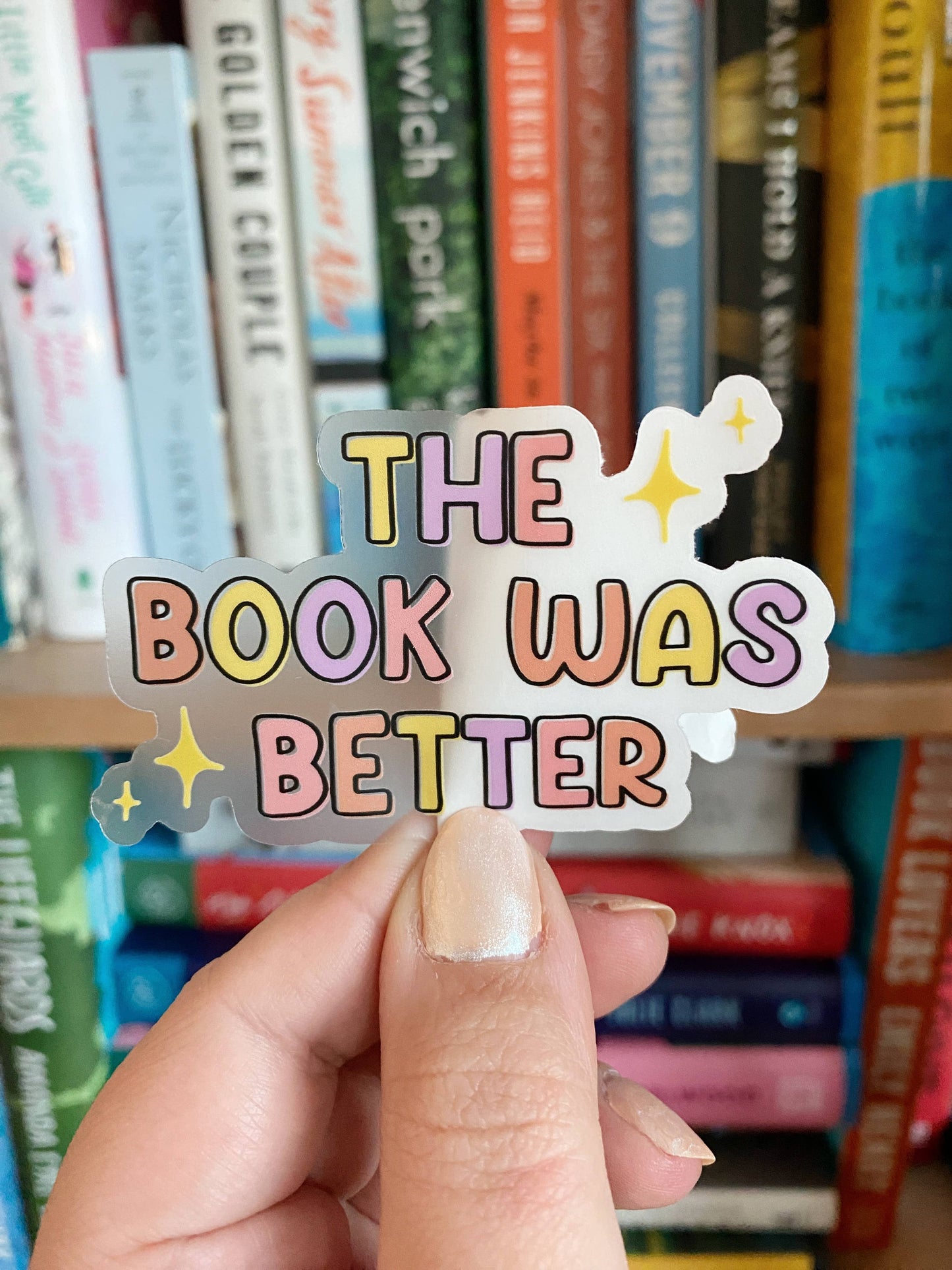 The Book Was Better CLEAR Sticker