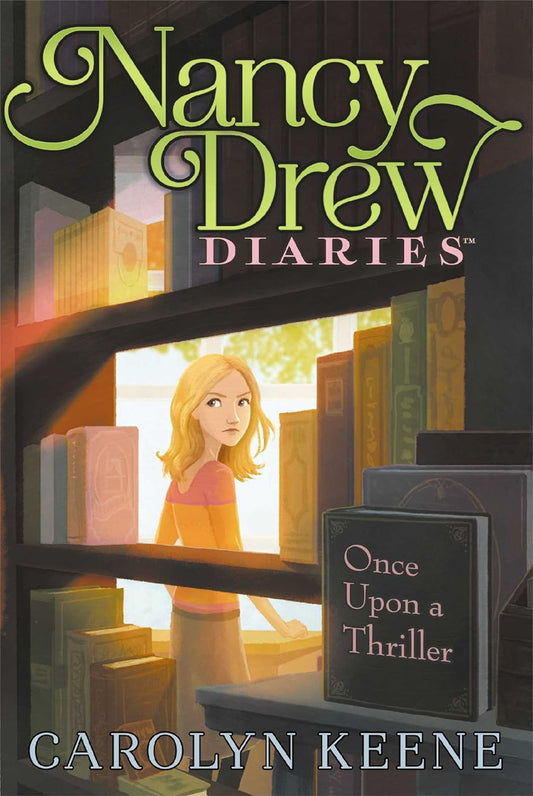 Once Upon a Thriller (Nancy Drew Diaries #4) by Carolyn Keene