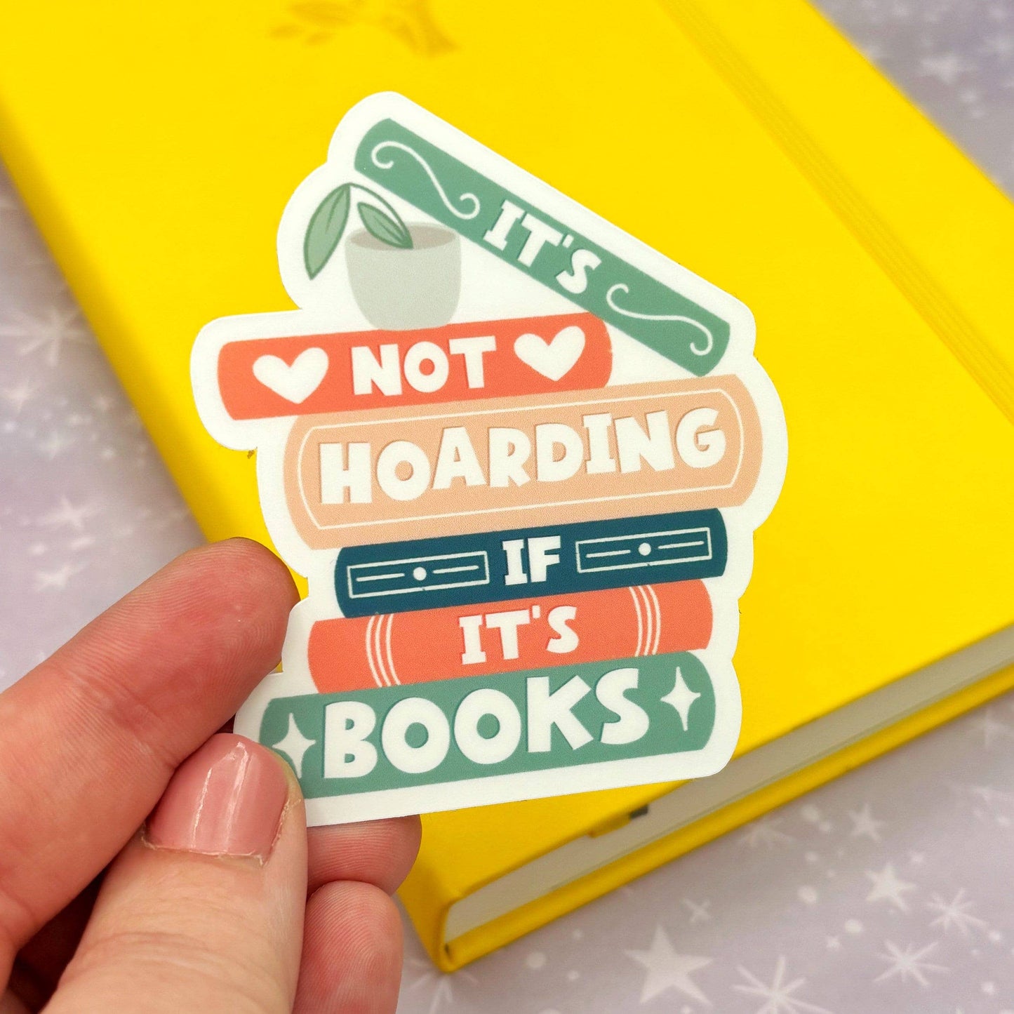 It's Not Hoarding If It's Books Matte Water Resistant Sticker