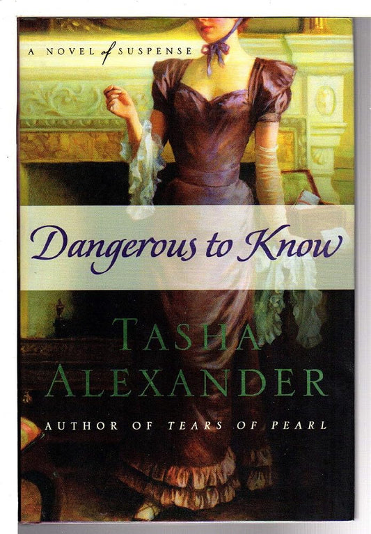 Dangerous to Know: A Novel of Suspense (Lady Emily Mysteries) cover image