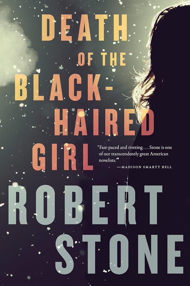 Death Of The Black-Haired Girl: A Literary Thriller of a Professor's Passion, a Student's Obsession, and Fatal Madness cover image