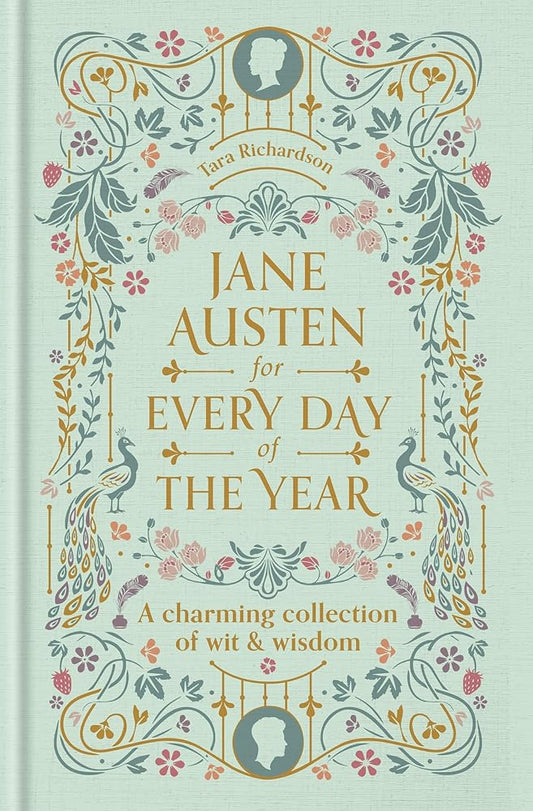 Jane Austen for Every Day of the Year: A Charming Collection of Wit & Wisdom cover image