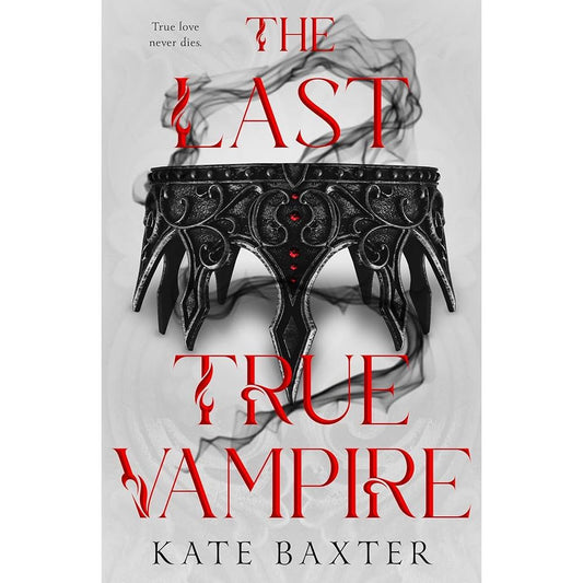 The Last True Vampire (The Last True Vampire Series, 1) cover image