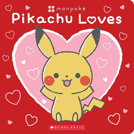 Pikachu Loves (Pokémon: Monpoké Board Book) (Pokémon: Monpoké) cover image