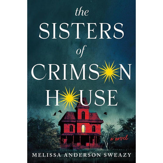 The Sisters of Crimson House: A Novel cover image