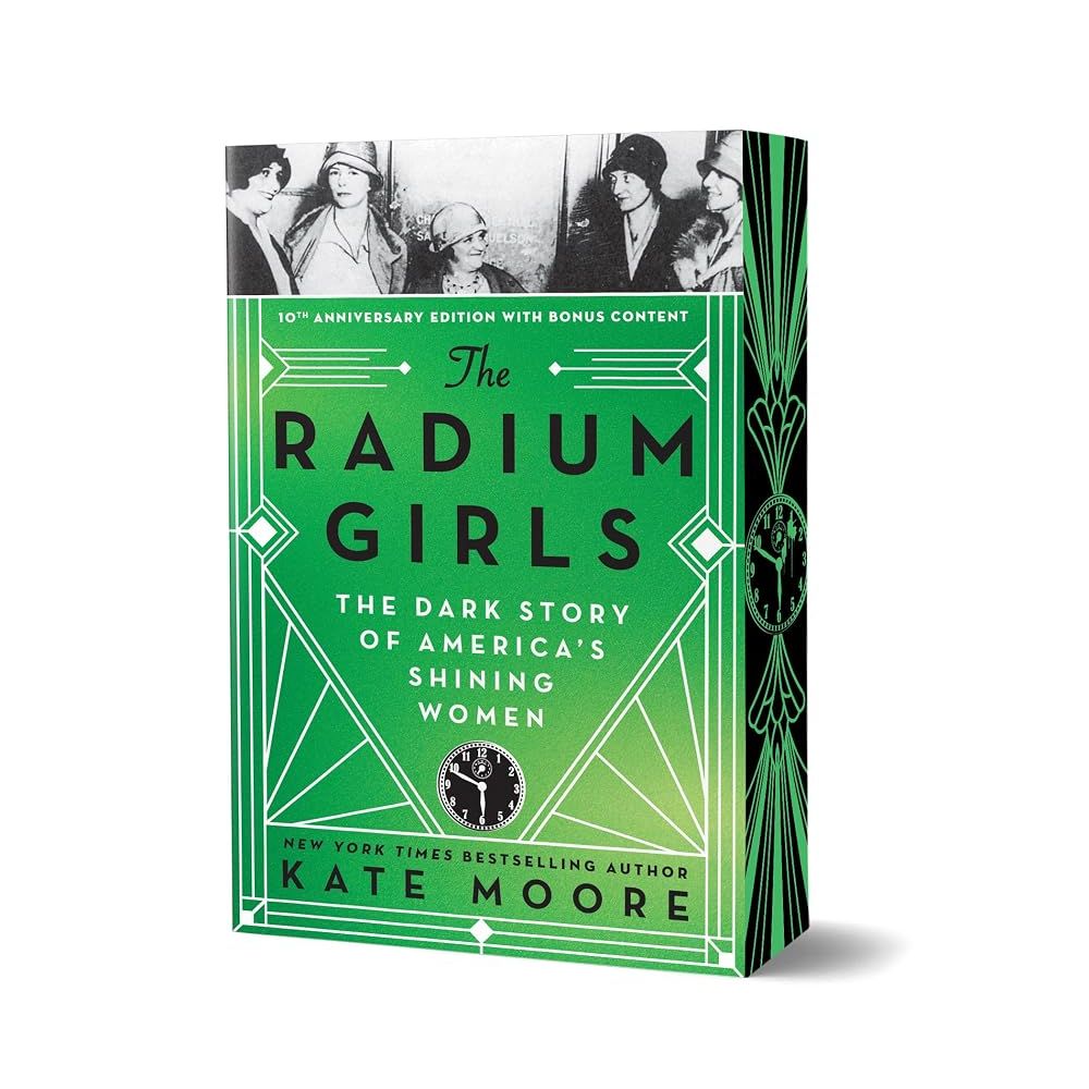 The Radium Girls (Anniversary Edition): The Dark Story of America's Shining Women cover image
