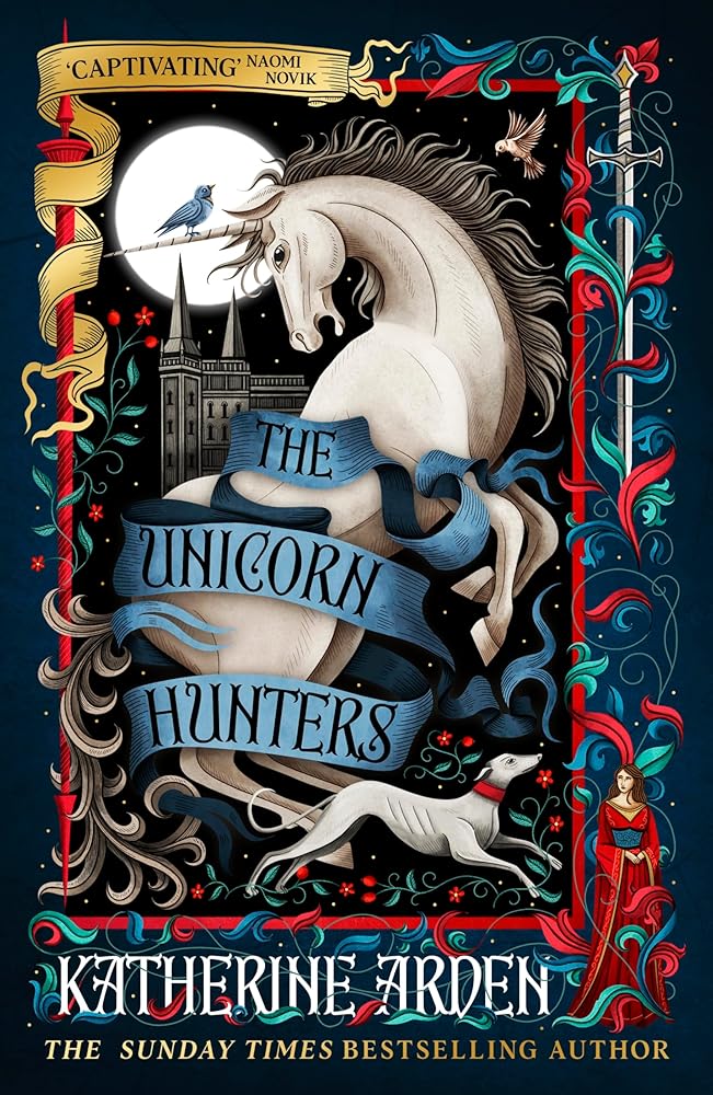 The Unicorn Hunters: The enchanting new fantasy novel from the Sunday Times bestselling author of The Bear and the Nightingale cover image