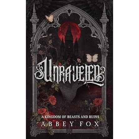 Unraveled: A Gothic Fantasy Romance (A Kingdom of Beasts and Ruins book) cover image