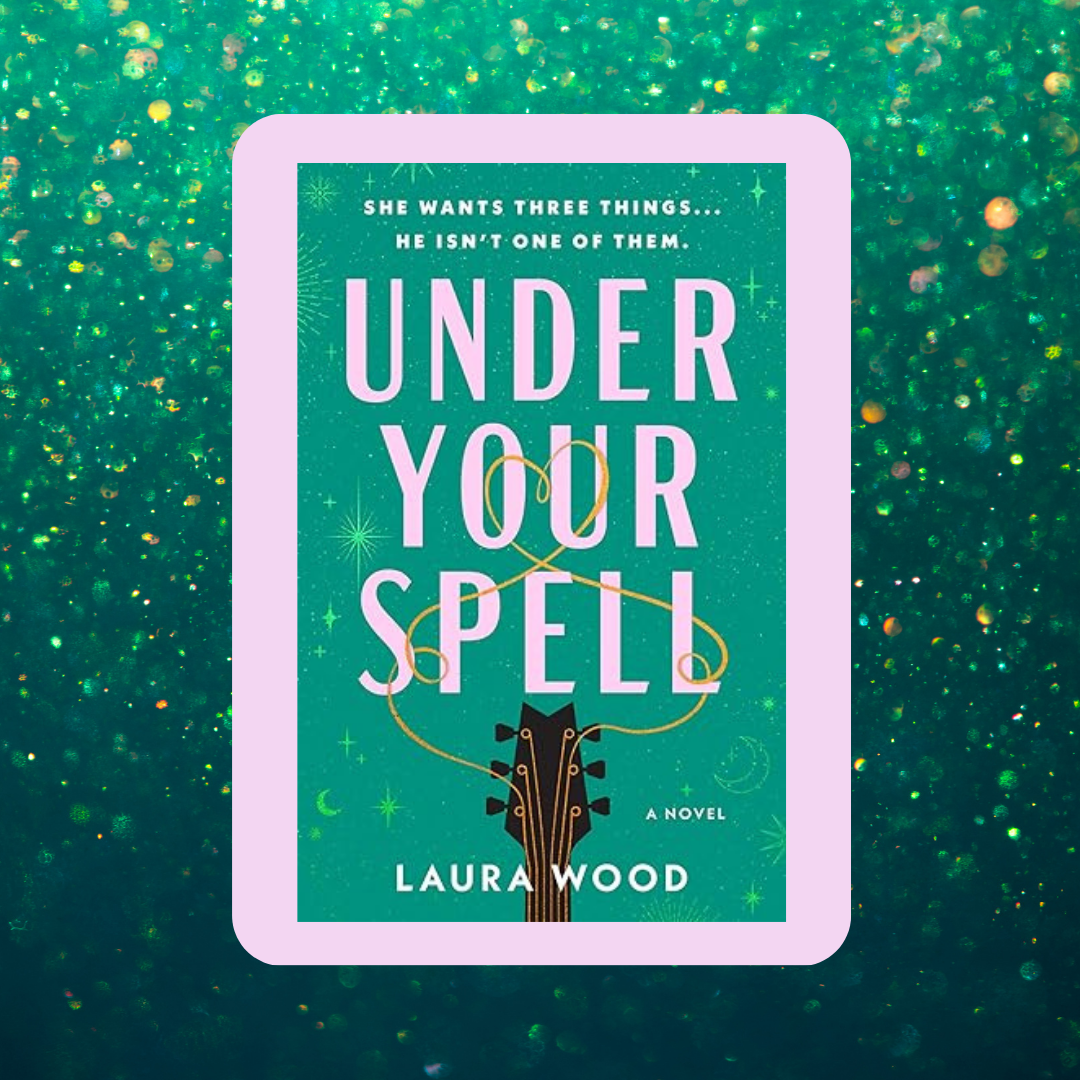 Under Your Spell by Laura Wood