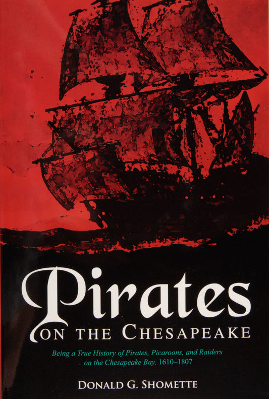 Pirates on the Chesapeake: Being a True History of Pirates