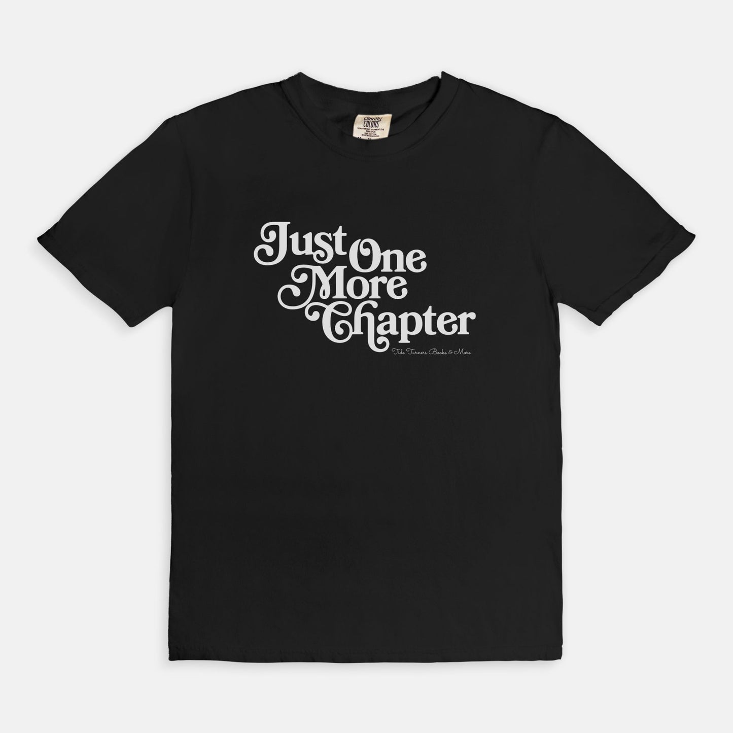 Just One More Chapter T-Shirt