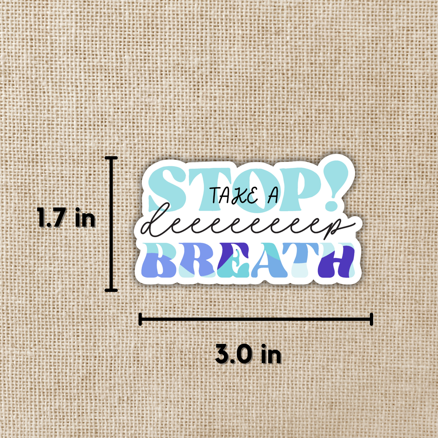 Take a Deep Breath Sticker, 3-inch